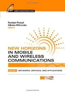 New Horizons in Mobile and Wireless Communications: Networks, Services and Applications (Artech House Universal Personal Commun