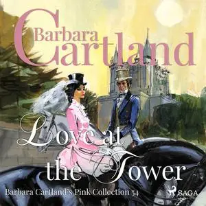 «Love At The Tower» by Barbara Cartland