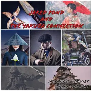 «Jared Pond and the Yakuza Connection» by Martin Lundqvist