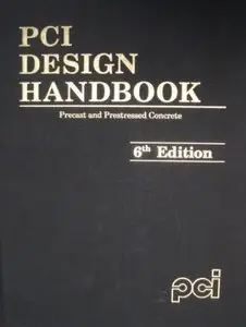 Pci Design Handbook: Precast and Prestressed Concrete [Repost]
