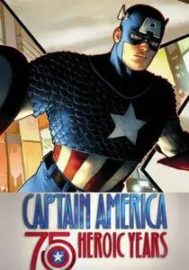 Marvel's Captain America: 75 Heroic Years (2016)