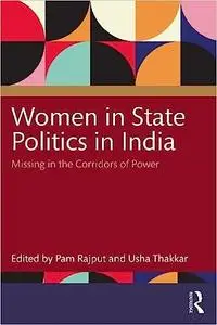 Women in State Politics in India: Missing in the Corridors of Power