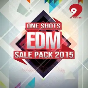 99 Patches EDM One Shots Sale Pack 2015 Vol.1 WAV