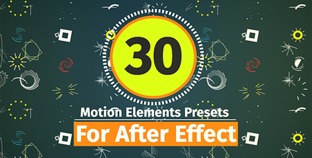 30 Motion Element Presets Pack - Presets for After Effects (VideoHive)
