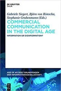 Commercial Communication in the Digital Age: Information or Disinformation? (Age of Access? Grundfragen Der Informationsgesells
