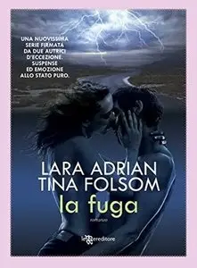 Lara Adrian, Tina Folsom – La fuga