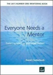 Everyone Needs a Mentor: Fostering Talent in Your Organisation [Repost]