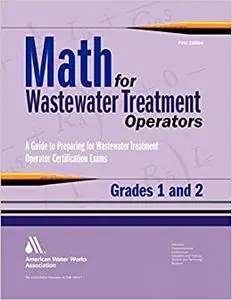 Math for Wastewater Treatment Operators Grades 1 & 2