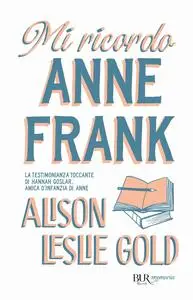 Alison Leslie Gold - Mi ricordo Anne Frank