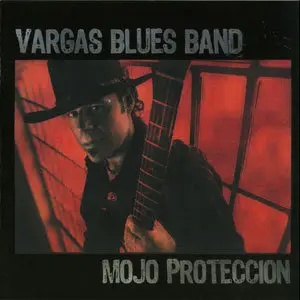 Vargas Blues Band - Mojo Proteccion (2009)