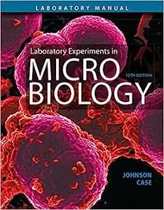 Laboratory Experiments in Microbiology (Repost)
