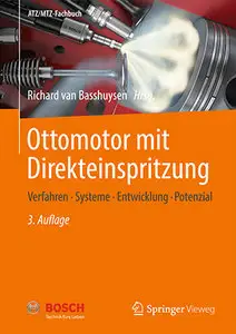 Ottomotor mit Direkteinspritzung: Verfahren, Systeme, Entwicklung, Potenzial, 3 Auflage