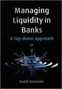 Managing Liquidity in Banks: A Top Down Approach (Repost)