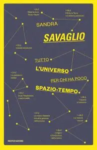 Sandra Savaglio - Tutto l'universo per chi ha poco spazio-tempo