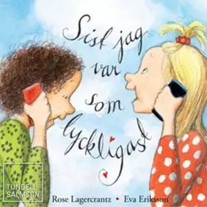 «Sist jag var som lyckligast» by Rose Lagercrantz