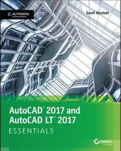 AutoCAD 2017 and AutoCAD LT 2017: Essentials