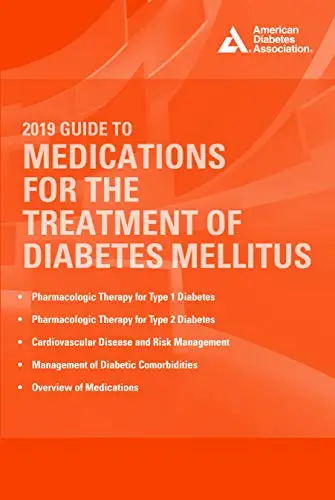 2019 Guide to Medications for the Treatment of Diabetes Mellitus