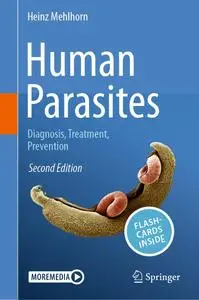 Human Parasites: Diagnosis, Treatment, Prevention (2nd Edition)