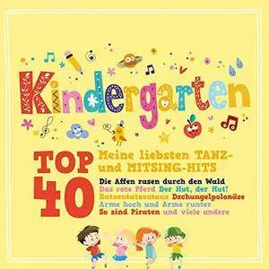 VA - Kindergarten Top 40 (Meine liebsten Tanz- Und Mitsing-Hits) (2018)