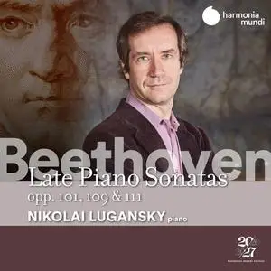 Nikolai Lugansky - Beethoven: Late Piano Sonatas, Opp. 101,109 & 111 (2020)