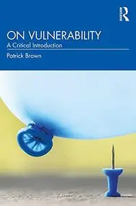 On Vulnerability: A Critical Introduction