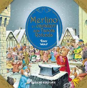 Clementina Coppini - Merlino e i cavalieri della Tavola Rotonda (Primi classici per i più piccoli)