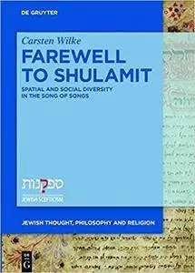 Farewell to Shulamit: Spatial and Social Diversity in the Song of Songs