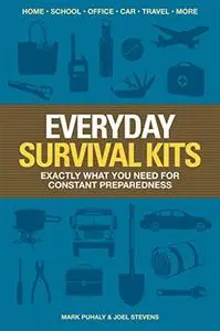 Everyday Survival Kits: Exactly What You Need for Constant Preparedness