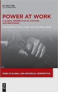 Power At Work: A Global Perspective on Control and Resistance