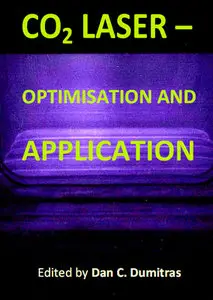 "CO2 Laser: Optimisation and Application" ed. by  Dan C. Dumitras 