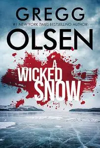 «A Wicked Snow» by Gregg Olsen