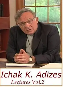 Ichak K. Adizes - Lectures collection Vol.2
