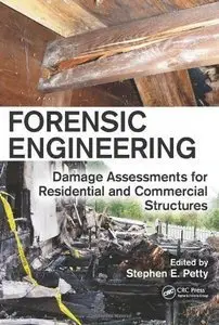 Forensic Engineering: Damage Assessments for Residential and Commercial Structures (Repost)