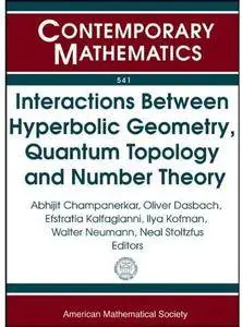 Interactions Between Hyperbolic Geometry, Quantum Topology and Number Theory