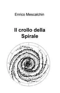 Il crollo della Spirale