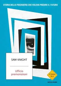 Sam Knight - Ufficio premonizioni