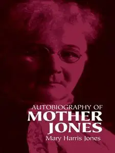 Autobiography of Mother Jones