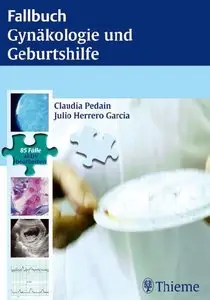Fallbuch Gynäkologie und Geburtshilfe: 85 Fälle aktiv bearbeiten [Repost]