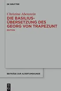 Die Basilius-übersetzung Des Georg Von Trapezunt