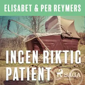 «Ingen riktig patient» by Per Reymers,Elisabet