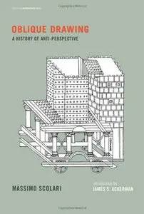 Oblique Drawing: A History of Anti-Perspective