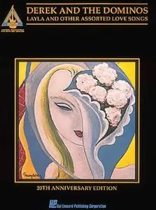 Derek and the Dominos: Layla & Other Assorted Love Songs by Derek and the Dominoes (Repost)