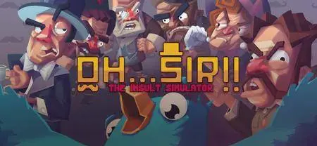 Oh...Sir!! The Insult Simulator (2016)