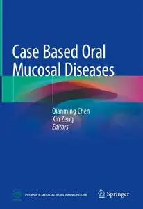 Case Based Oral Mucosal Diseases (Repost)