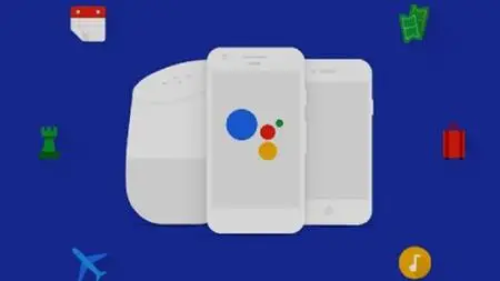 Learn Google Assistant Development and become a Pro! - 2019