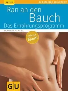 Ran an den Bauch. Das Ernährungsprogramm (repost)