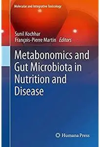 Metabonomics and Gut Microbiota in Nutrition and Disease