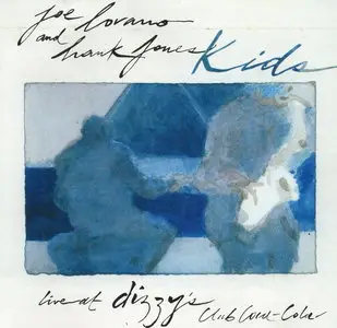 Hank Jones & Joe Lovano - Kids: Live at Dizzy's Club Coca-Cola (2007)