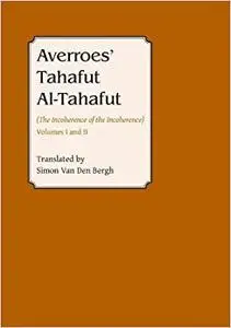 Averroes' Tahafut al Tahafut