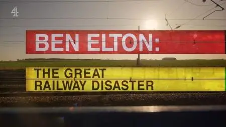 Channel 4 - Ben Elton: The Great Railway Disaster (2023